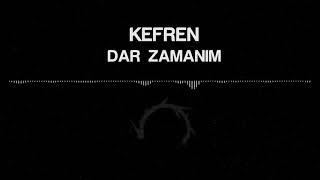Kefren - Dar Zamanım 2019