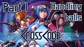Lets play CrossCode - Part 1 - Handling balls