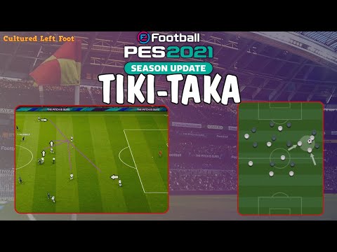 PES 2021 Tiki Taka What You Need To Know Advanced Instructions Explained