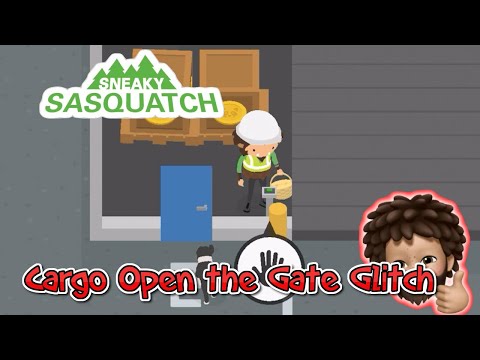 Sneaky Sasquatch - Cargo Opening Gate Glitch