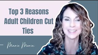 Top 3 Reasons Adult Children Are Estranged From Parents | Ep.104