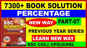 PERCENTAGE PART-07 [7300+ MATH BOOK RAKESH YADAV] Q.NO-111 TO 125 FOR SSC CGL |CPO|| CHSL||RAILWAY