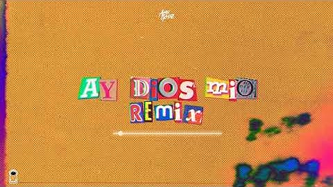 Ay Dios Mio! ( Remix ) - Alan Gomez ✘ DJ SEBA