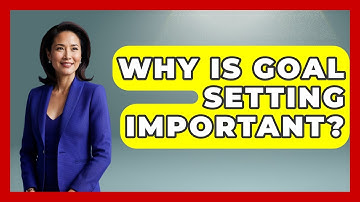 Why Is Goal Setting Important? - Cognitive Therapy Hub