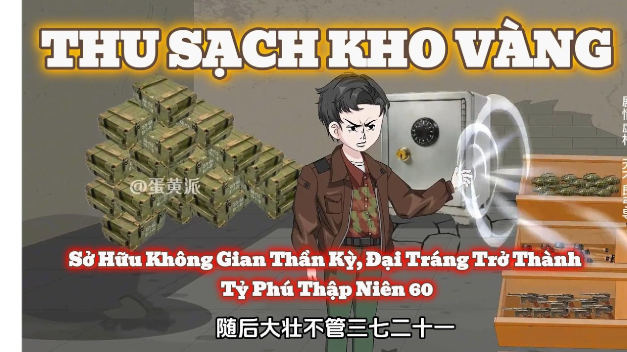 Full (1-17) Xuyên Không Thập Niên 60: Thu Kho Vũ Khí Và Vàng Khủng Của Gián Điệp |YumeVietsub