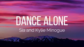 Sia and Kylie Minogue - Dance Alone (Lyrics)