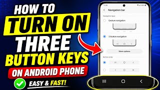 How To Turn On Three Button Navigation On Android Phone (Easy & Fast!)#phonesettings#tech