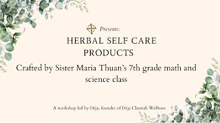 Herbal Self Care Workshop: Déja Chaniah Wellness x St. Pius V School screenshot 4