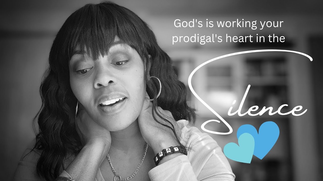 Confirmation: God works YOUR PRODIGAL heart in SILENCE 🩵 💙💯#prophetic #kingdommarriage #relationship