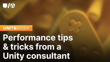 Performance tips & tricks from a Unity consultant | Unite 2024