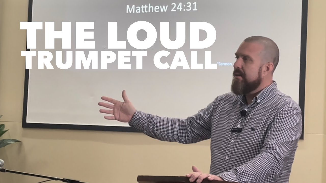 The Loud Trumpet Call (Matthew 2331) YouTube