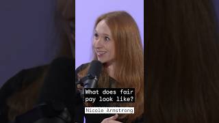 What Fair Pay Actually Looks Like ft Nicole Armstrong
