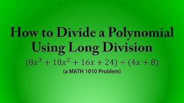How to Divide a Polynomial Using Long Division (a MATH 1010 Problem)