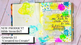 Genesis 1:1 - Created to Create - Mixed Media Bible Journaling - Featuring MY STENCILS!