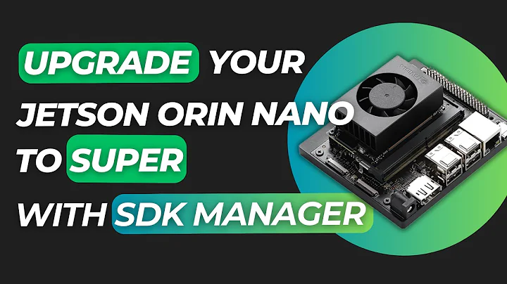 Upgrading #nvidia Jetson Orin Nano to SUPER - with SDK Manager into NVMe SSD #jetsonorin