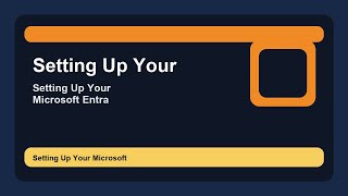 Setting Up Your Microsoft Entra Lab: Tips and Tricks