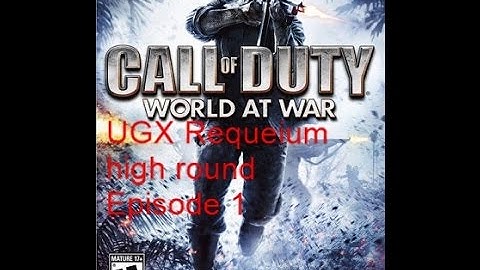 ugz requiem high round episode 1