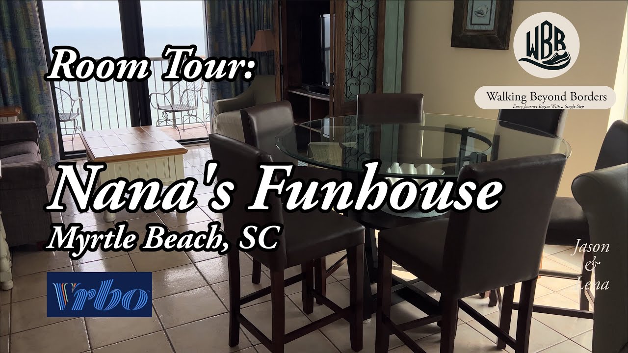 Room Tour: Nana's Funhouse @ Myrtle Beach, SC