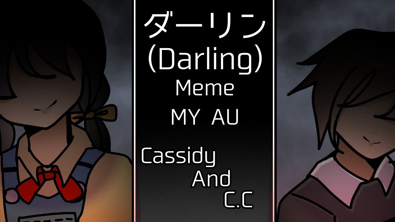 | ダーリン(Darling)​ meme | Cassidy and C.C​ | ⚠️blood/flashing warnings⚠️ | Gacha + art | MY​ AU​ |