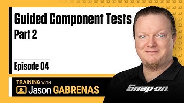 Guided Component Tests Level 2 - Snap-on Live Training Episode 04