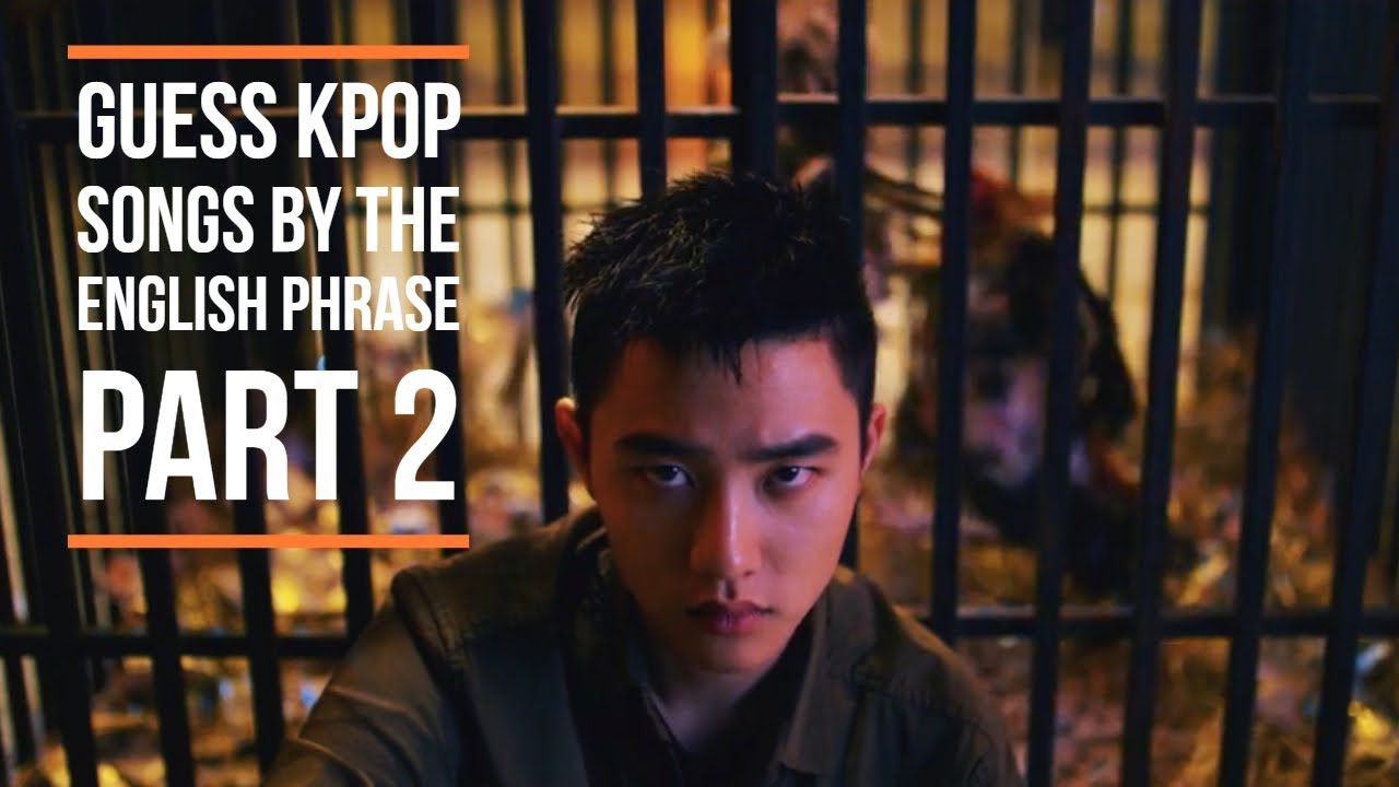 GUESS KPOP SONGS BY THE ENGLISH PHRASE/LYRICS  PART 2