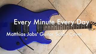 Every Minute Every Day - Scorpions (Matthias Jabs&#39; Solo Cover)
