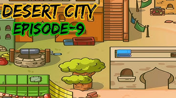 Found it game # Part - 3 Desert city # Episode - 9 .....