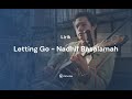 Lirik Lagu Letting Go  -  Nadhief Basalamah (Slow)