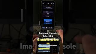 Imaging Console Tutorial-2 Wireless Connections