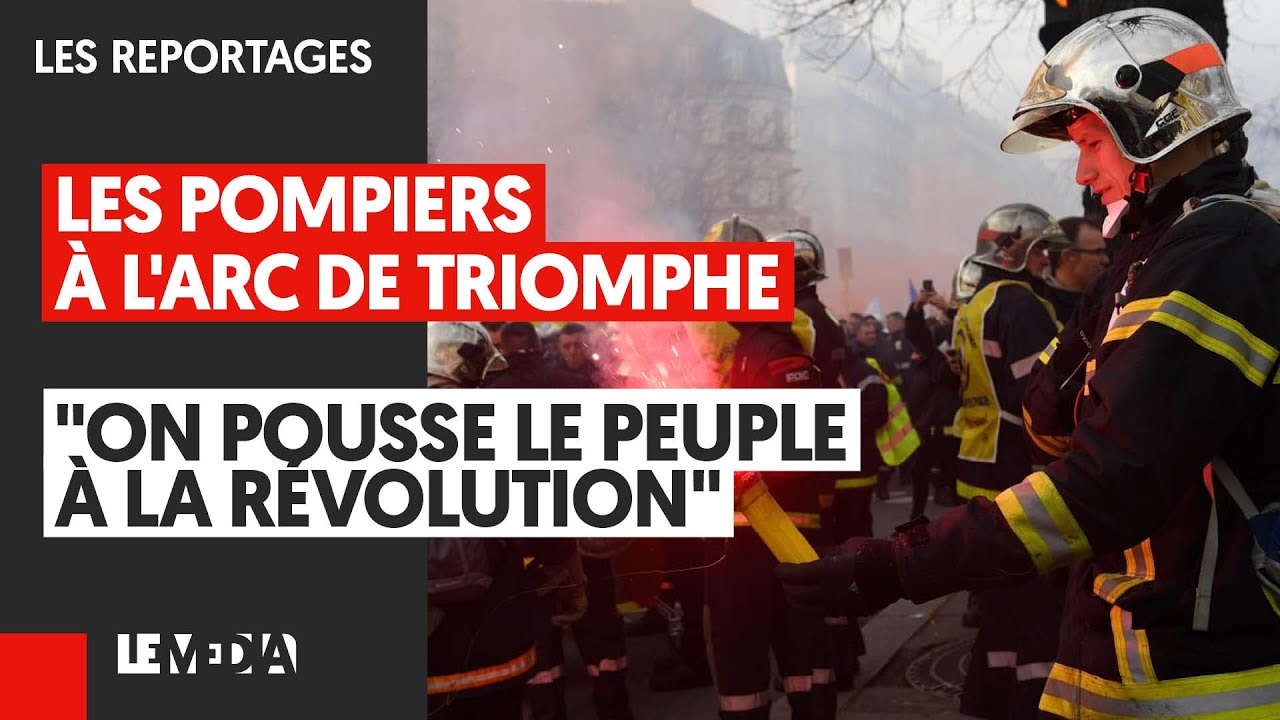 ⁣LES POMPIERS À L'ARC DE TRIOMPHE : "ON POUSSE LE PEUPLE À LA RÉVOLUTION"