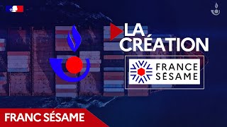 FRANCE SÉSAME : La création de France Sésame