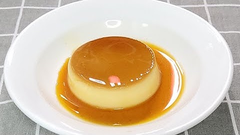 Hướng dẫn làm kem flan bằng sữa đặc