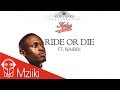 King Kaka Ft. Naiboi - Ride Or Die (Official Audio)