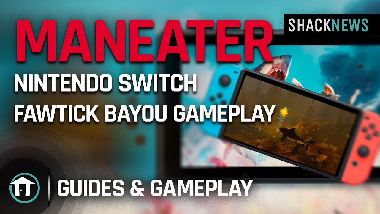 Maneater Nintendo Switch Gameplay - Fawtick Bayou