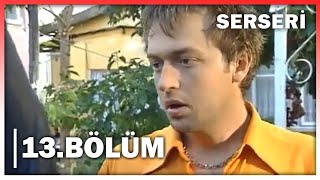 Serseri 13. Bölüm - FULL BÖLÜM