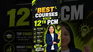 Best Courses After 12th PCM in 2026 🚀 High Salary & Future-Proof Careers