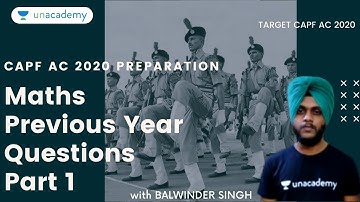 TARGET CAPF AC 2020 | CAPF AC Maths Previous Year Questions - Part 1 | Maths by Balwinder Singh