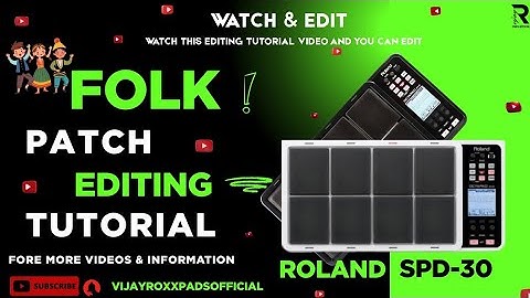 || ROLAND OCTAPAD SPD30 || FOLK PATCH EDITING TUTORIAL ||
