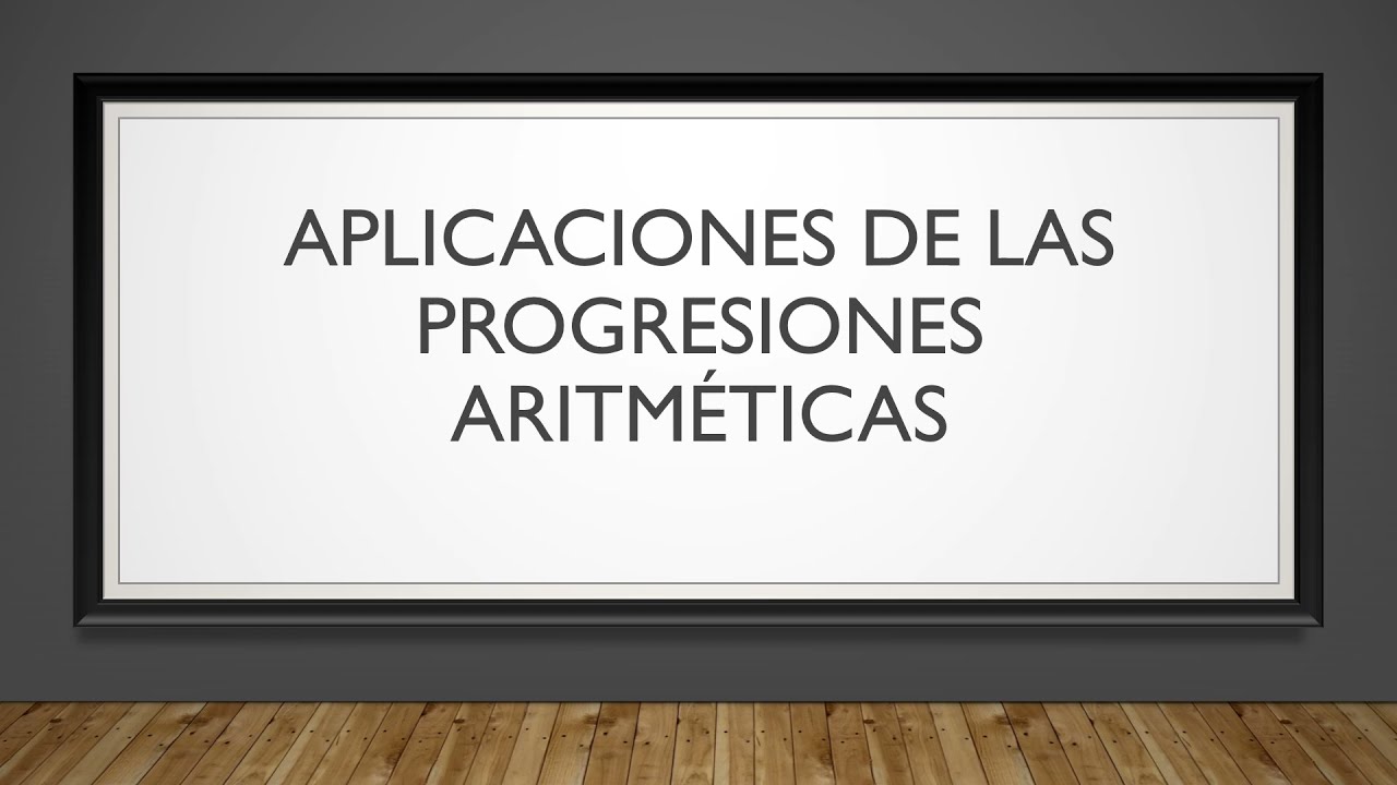 Aplicaciones de las Progresiones Aritméticas - YouTube
