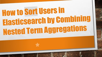 How to Sort Users in Elasticsearch by Combining Nested Term Aggregations