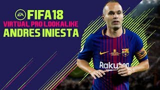 FIFA 18 | VIRTUAL PRO LOOKALIKE TUTORIAL - ANDRES INIESTA
