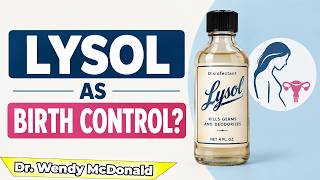 Lysol as Birth Control? An OB-GYN Explains the History and Risks