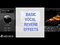 Basic Vocal Reverb Effects