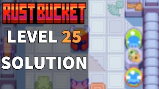 Level 25 Solution | Rust Bucket #25