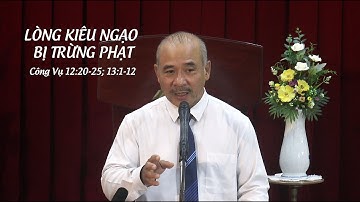 LÒNG KIÊU NGẠO BỊ TRỪNG PHẠT - Mục sư Dương Quang Thoại - Công-vụ 12:20-25; 13:1-12 - 29.10.2025