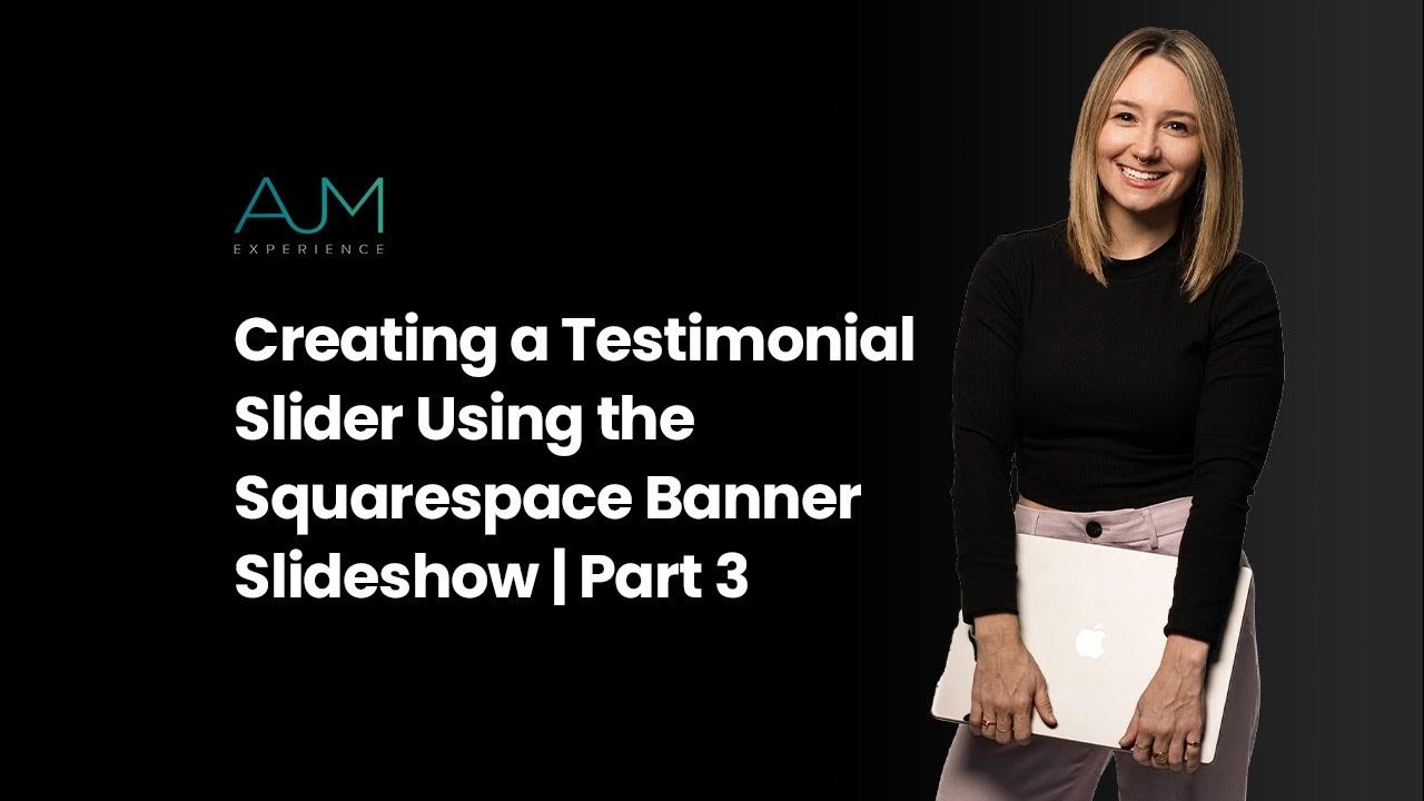 Creating a Testimonial Slider Using the Squarespace Banner Slideshow