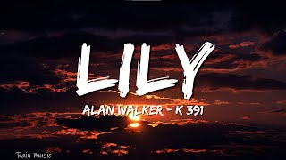 Alan Walke - Lily (Lyrics) ft. K-391 & Emelie Hollow