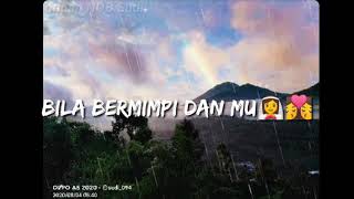 Lirik lagu bila BERMIMPI kmu story'wa