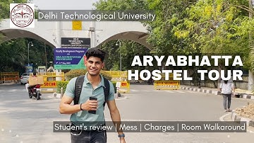 DTU Hostel Tour 2022 | ARYABHATTA HOSTEL | Charges | Student