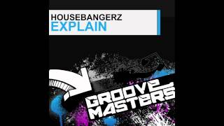 [GM065D] Housebangers - Explain (Original Mix)